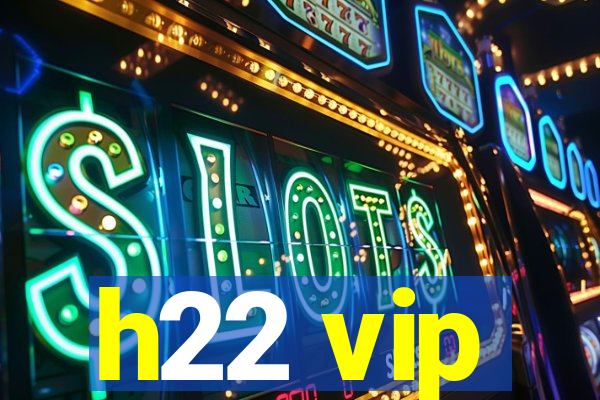 h22 vip